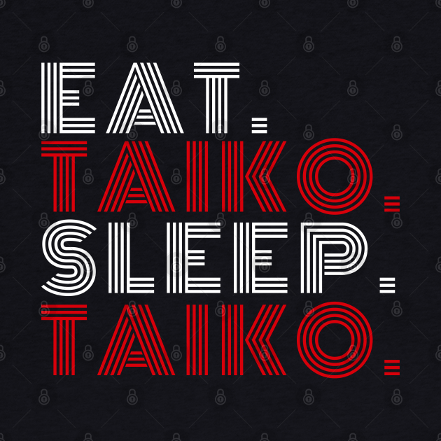 Funny Eat Taiko Sleep Taiko